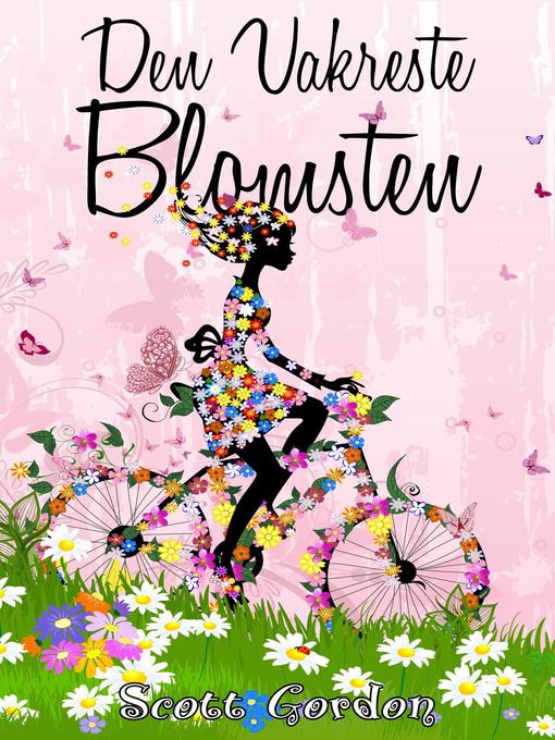 Title details for Den Vakreste Blomsten by Scott Gordon - Available